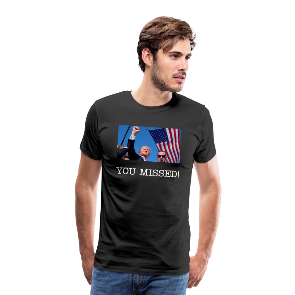 Trump - You missed T-Shirt - black