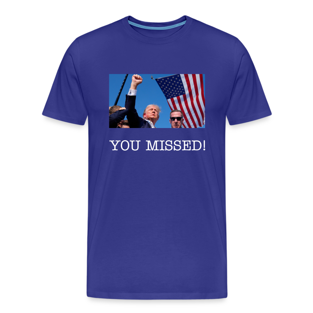 Trump - You missed T-Shirt - royal blue