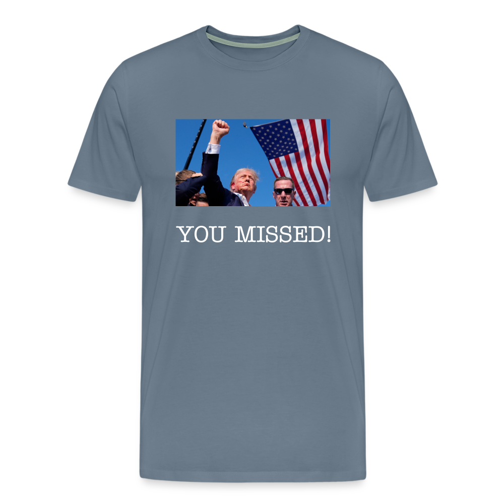 Trump - You missed T-Shirt - steel blue