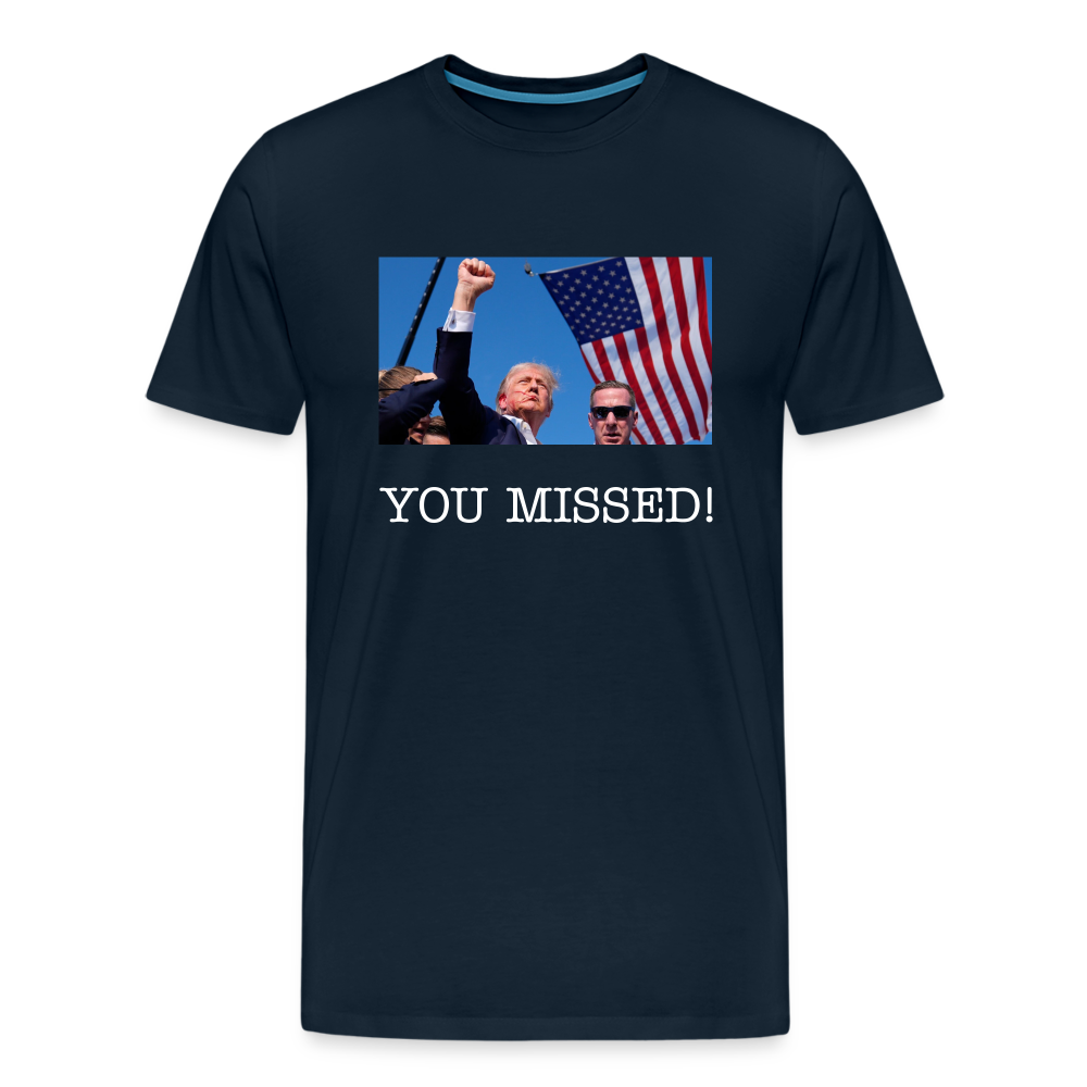 Trump - You missed T-Shirt - deep navy